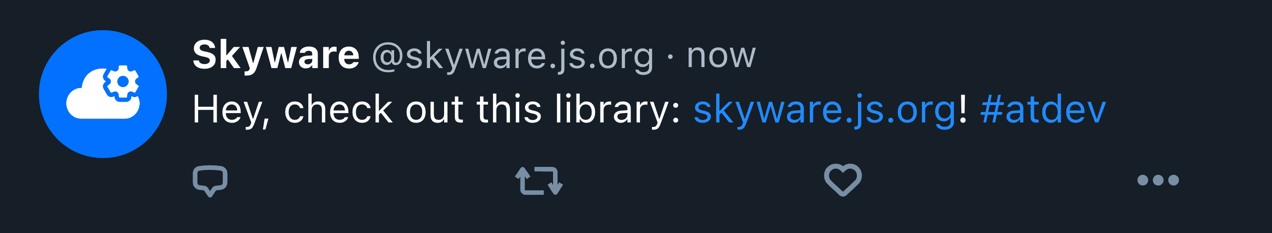 A post by user @skyware.js.org with the text "Hey, check out this library: skyware.js.org! #atdev". The link and the hashtag are highlighted blue.