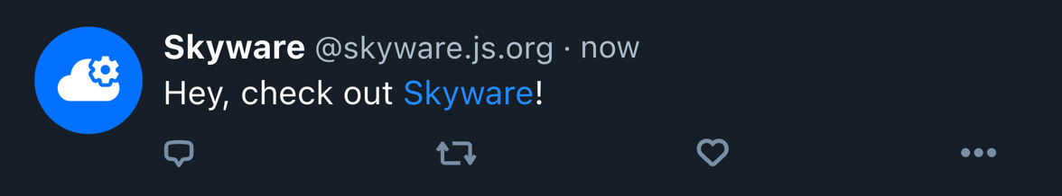 A post by user @skyware.js.org with the text "Hey, check out Skyware!". The word "Skyware" is highlighted blue.
